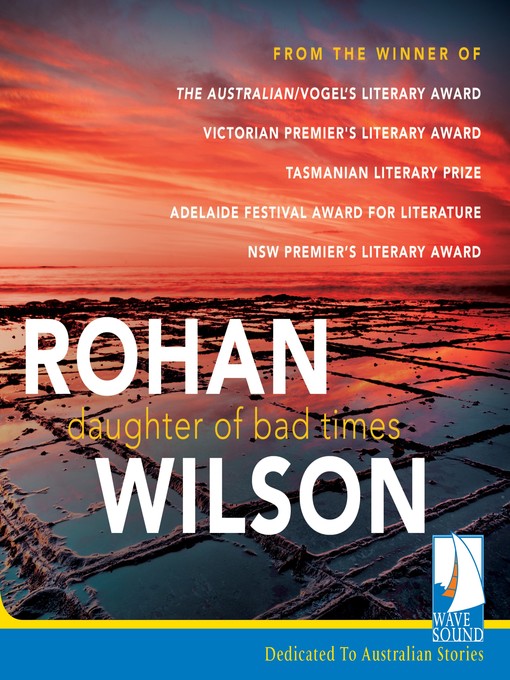 Title details for Daughter of Bad Times by Rohan Wilson - Available